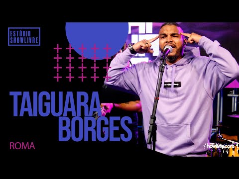 Taiguara Borges - Roma - Ao Vivo no Estúdio Showlivre 2020
