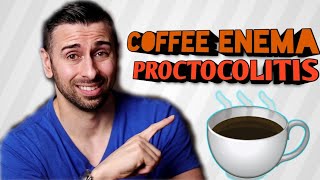 Coffee Enema: Good Idea Or Bad Idea? | Dr. Aric