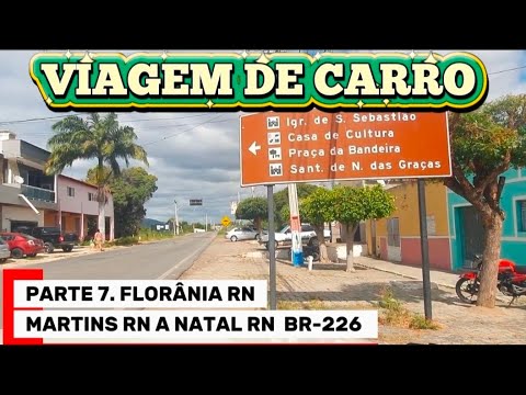 Viagem de carro Martins RN a Natal RN parte  5 Florânia RN