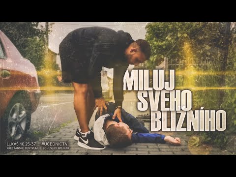 Miluj svého bližního (Bohuslav Wojnar) 19.7.2020