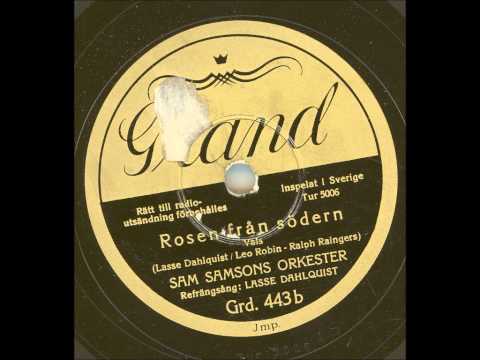 Sam Samsons orkester Refrainsång Lasse Dahlquist - Rosen från södern