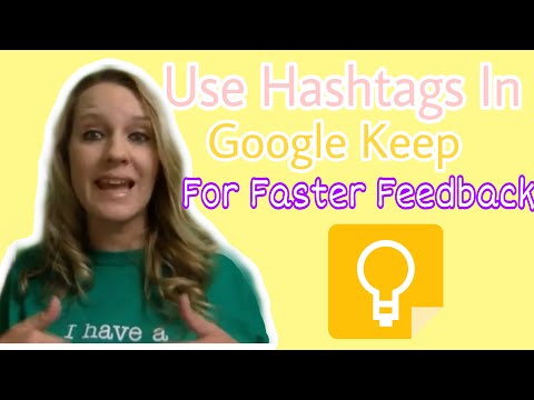 Use Hashtags in Google Keep for faster feedback