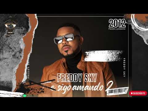 Freddy Sky / te sigo amando 2