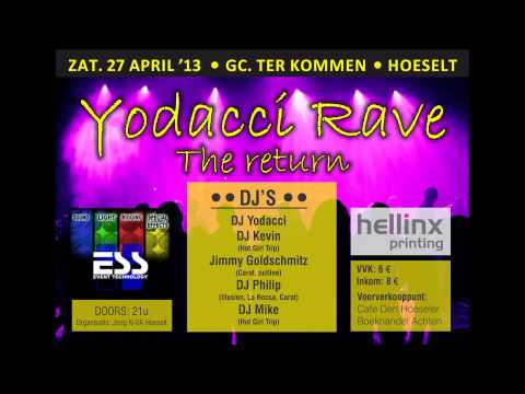 Yodacci Rave: The return - DJ 4 - Dj Mike