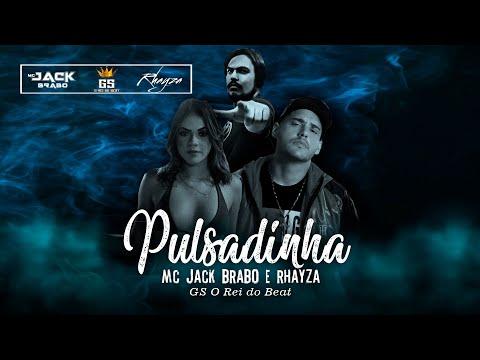 MC JACK BRABO E RHAYZA - PULSADINHA (Prod. GS O Rei do Beat)