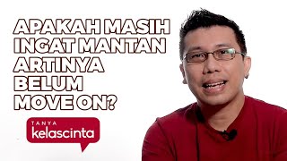 Download lagu GAK BISA LUPAIN MANTAN = BELUM MOVE ON?? | Tanya Kelas Cinta mp3 Download lagu GAK BISA LUPAIN MANTAN = BELUM MOVE ON?? | Tanya Kelas Cinta mp3