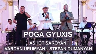 Ashot Saroyan, Vardan Urumyan & Stepan Dumanyan - Poga Gyuxis (2022)