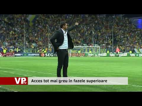 Acces tot mai greu în fazele superioare