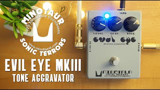 Video thumbnail for Minotaur Sonic Terrors Evil Eye MKIII Tone Aggravator by Pedal of the Day