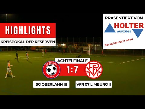 Kreispokal: SG Oberlahn III - VfR 07 Limburg II 1:7 | HIGHLIGHTS | Achtelfinale