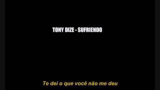 Tony Dize - sufriendo legendado portugues