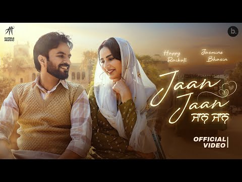 Jaan Jaan (Official Video) | Happy Raikoti | Jasmine Bhasin | Punjabi Song 2025