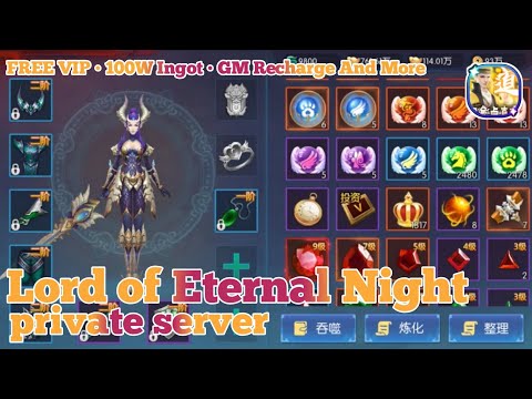 Lord Of Eternal Night MMO Private Server | Free VIP . 100W Ingot And More