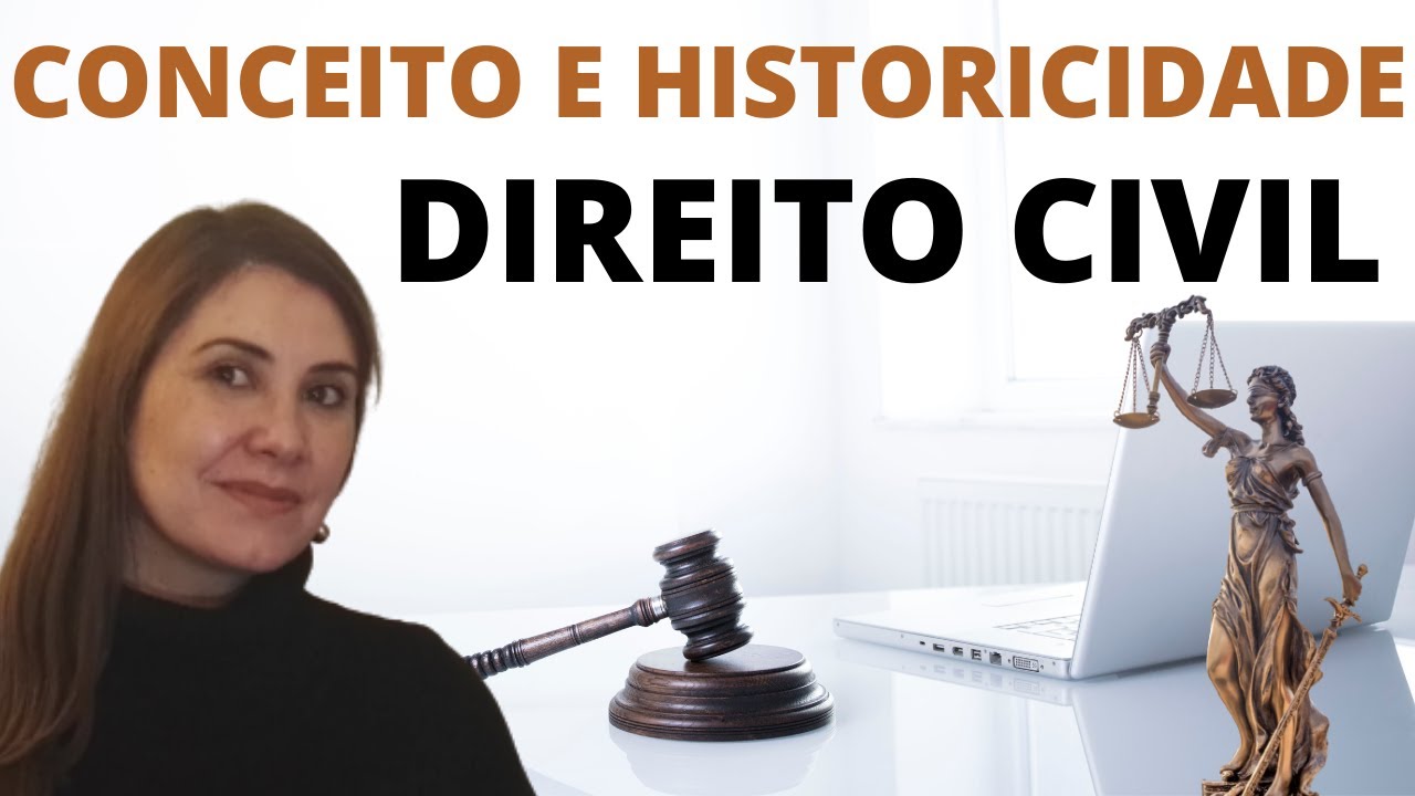 DIREITO CIVIL - PARTE GERAL:  CONCEITO E HISTORICIDADE
