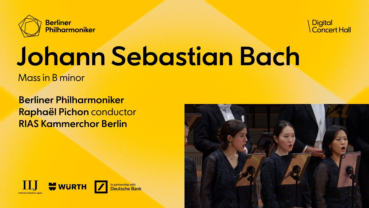 Bach: Mass in B minor / Pichon · RIAS Kammerchor Berlin · Berliner Philharmoniker
