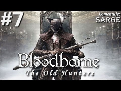 Zagrajmy w Bloodborne: The Old Hunters [PS4] odc. 7 - Pomoc dla Adeline