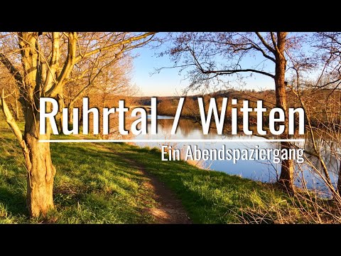 Das Ruhrtal bei Witten - Ein Abendspaziergang