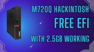 Lenovo ThinkCentre M720Q With 2.5gb Nic FREE HACKINTOSH EFI #hackintosh #lenovothinkcentre #macos