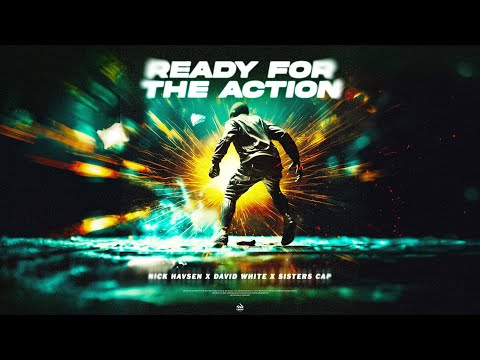 Nick Havsen x David White & Sisters Cap - Ready For The Action (Music Video) [TurnItUp Muzik]