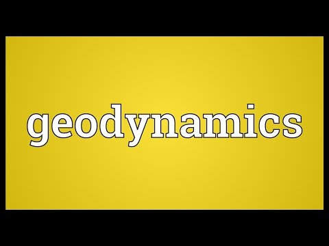 Geodynamics Meaning