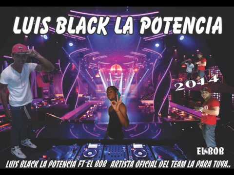 Luis Black La Potencia ft El Bob Quiero que sepas (2014_2015)