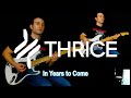 Thrice - In Years to Come (guitar cover)