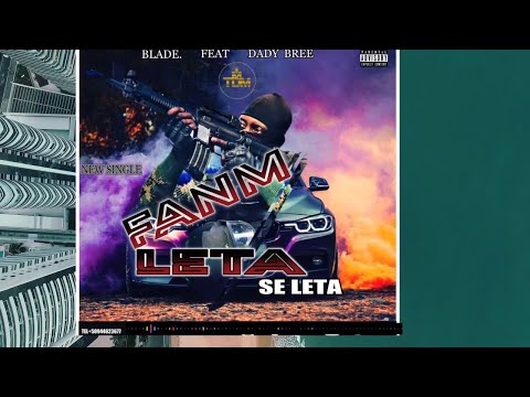 BLADE.FEAT DADY BREE FANM LETA SE LETA.      HIT LARIA BLADE PRODUCTIONS