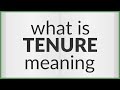 Tenure | meaning of Tenure
