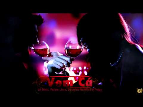 Lil Diniz, Felipe Lima, Douglas Ramires e Felps - Vem cá