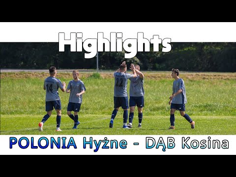POLONIA Hyżne - DĄB Kosina 5:1 Highlights
