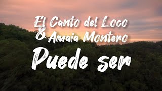 El Canto Del Loco y Amaia Montero - Puede Ser (Letra)