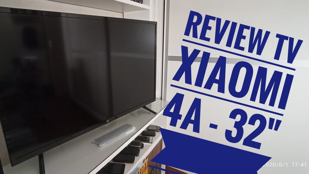 XIAOMI  TV 32 4A, Review