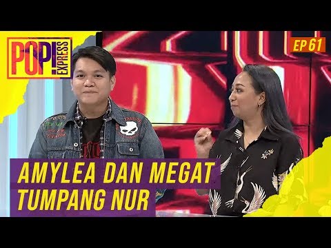 Pop! Express (2019) | Ep 61 - Amylea dan Megat Tumpang Nur