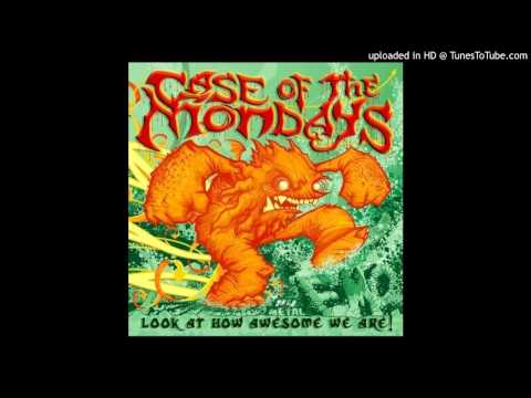 Case of the Mondays - One Last Time