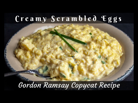 Creamy Scrambled Eggs Gordon Ramsay Copycat