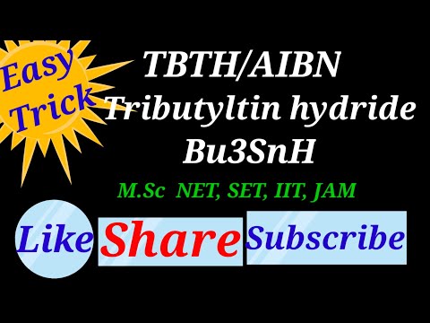 Tributyltin hydride/TBTH/AIBN