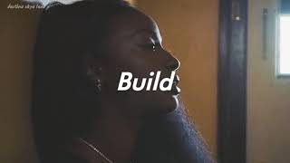 Justine Skye - Build ( Tradução / Legendado )
