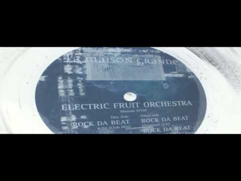ELECTRIC FRUIT ORCHESTRA [ROCK DA BEAT] club mix