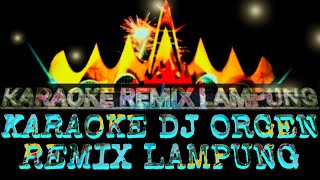 Download lagu 🔴VIRAL!!! | KARAOKE REMIX LAMPUNG | VERSI DJ ORGEN | REMIX LAMPUNG Terbaru 2021 | Part 3 | Karaoke mp3 Download lagu 🔴VIRAL!!! | KARAOKE REMIX LAMPUNG | VERSI DJ ORGEN | REMIX LAMPUNG Terbaru 2021 | Part 3 | Karaoke mp3