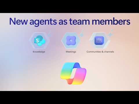Microsoft 365 Copilot: New Team Agents Microsoft 365 Copilot: New Team Agents