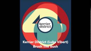 Kerrier District (Luke Vibert) - Brush The Bush