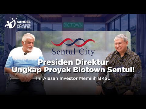Presiden Direktur Ungkap Proyek Biotown Sentul! Ini Alasan Investor Memilih BKSL!