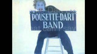 Pousette Dart Band - what can I say.wmv