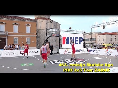 463. emisija Školska liga -Pro 3x3 Tour- Zadar - Udruga PRO 3x3