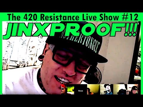 The 420 Resistance Live Show #12 - Jinxproof talks Genetics and Autism Awareness!