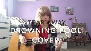 Tear Away - Drowning Pool Cover