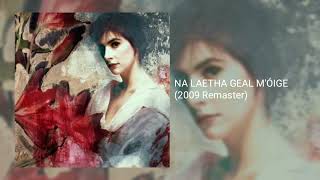 Enya - Na Laetha Geal M&#39;óige (2009 Remaster)