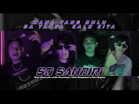 Rean Talamuda - SO SANDIRI ft.Jefer Rumengan x Aldo Pangalasen x Riel Pangkey | Urm x Emtege