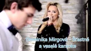 Dominika Mirgová - Šťastné a veselé karaoke Dominika Mirgová - Šťastné a veselé karaoke