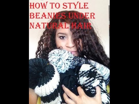 How to Wear Beanies With Natural Hair